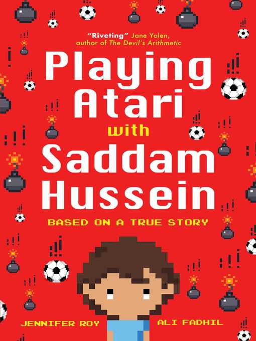 Title details for Playing Atari with Saddam Hussein by Jennifer Roy - Available